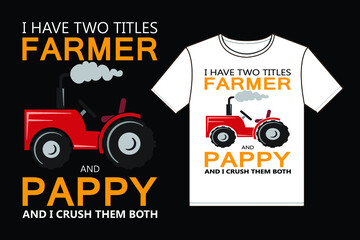 Wall Mural - I Have Two Titles Farmer And Pappy I Crush Them Both. Design element for poster, t-shirt, print, card, advertising.