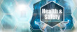 © Duncan Andison - A Health and Safety business word concept on a futuristic blue display.