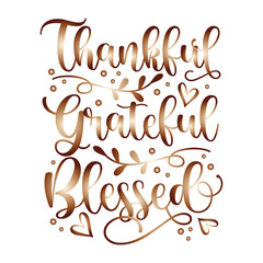 Wall Mural - Thankful Grateful Blessed - Inspirational Thanksgiving day handwritten quote, lettering message. Good for greeting card, textile print, home decor, and other gifts design.
