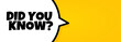 © Coosh448 - Did you know. Speech bubble banner with Did you know text. Loudspeaker. For business, marketing and advertising. Vector on isolated background. EPS 10
