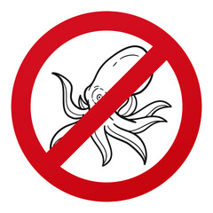 Wall Mural - No Octopus Symbol Isolated on White Background. Underwater Animal Vector Illustration Prohibition Stop Sign.