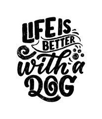 Wall Mural - Vector illustration with funny phrase. Hand drawn inspirational quote about dogs. Lettering for poster, t-shirt, card, invitation, sticker.