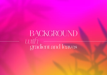 Aufkleber - Trendy Vintage Sunset Gradient Background with Leaves Silhouettes. Abstract Vector Bg with Blurred Leaves Overlay