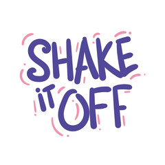 Wall Mural - shake it off dance party quote text typography design graphic vector illustration