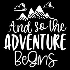 and so the adventure begins on black background inspirational quotes,lettering design