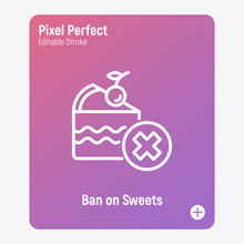 Ban To Sweets. Diet For Diabetic. Crossed Out Cake. Thin Line Icon. Pixel Perfect, Editable Stroke. Vector Illustration.
