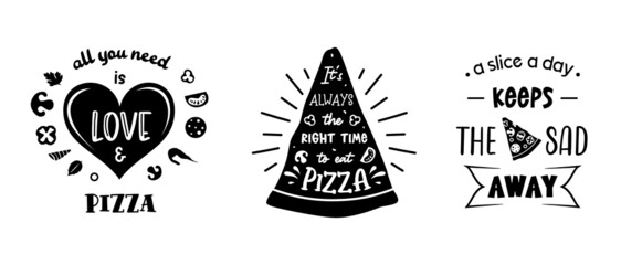 Wall Mural - Set of pizza funny quotes. Vector pizza sign. Pizza emblems, signs and labels black and white silhouette. Food designs.
