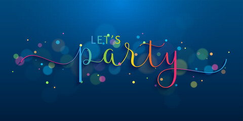 Poster - LET'S PARTY colorful vector brush calligraphy banner on blue background