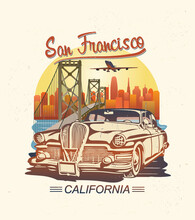 San Francisco Typography For T-shirt Print With Retro Car.Vintage Poster.