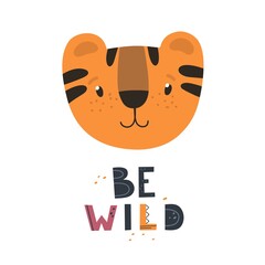 Wall Mural - Baby card or poster with cute tiger cub and slogan Be wild. Children's hand-drawn illustration. Perfect for kids room decoration, clothes, prints, postcards.