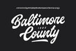 Baltimore County. Original Brush Script Font. Vector Illustration.