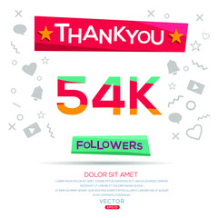 Creative Thank you (54k, 54000) followers celebration template design for social network and follower ,Vector illustration.