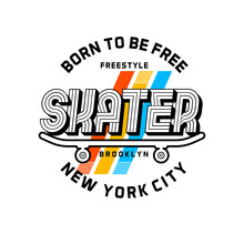 Skater,nyc Typography, T-shirt Graphics, Vectors Illustration
