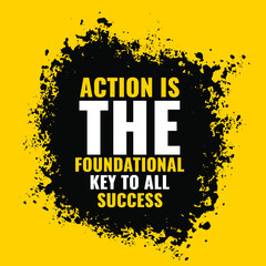 Wall Mural - Vector Quote. action is the fundamental key to success