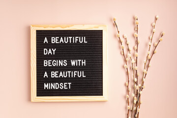 Wall Mural - Felt letter board with text beautiful day begins with beautiful mindset. Mental health, positive thinking, emotional wellness concept