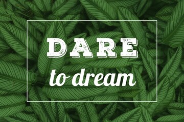 Wall Mural - Dare to dream - motivational poster