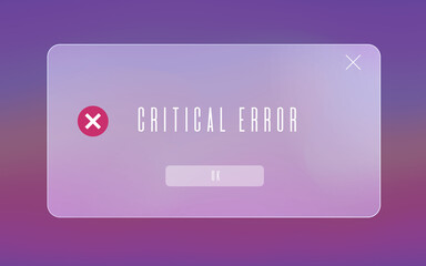 Wall Mural - System error pop-up message of translucent frosted glass