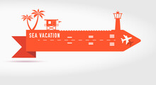 Sea Vacation. Paper Cut Ribbon Banner. Palm Trees, Lifeguard Station On The Beach And A Lighthouse. Airplane Taking Off. Flat Vector Illustration Isolated On White Background.