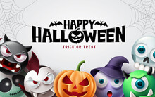 Happy Halloween Background Design. Halloween Trick Or Treat Text With Scary Pumpkin, Witch, Vampire And Skull For  Horror Party Decoration. Vector Illustration.
