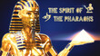Pharaoh female - The Spirit of the Pharaohs
