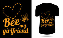 Bee My Friend Tshirt Design