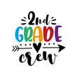 2nd Grade crew -  calligraphy hand lettering isolated on white background. First day of school. Vector design.