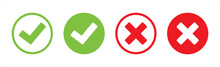 Check Mark Or Checkbox Pictogram Icons Set. Green Tick Icons. Green And Red Check Mark Icon. Circle Tick Approved Symbol.
