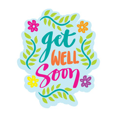 Wall Mural - Get well soon hand lettering. Greeting card concept.
