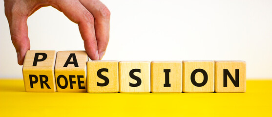 passion or profession symbol. businessman turns wooden cubes and changes the word profession to pass