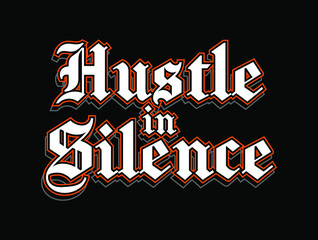 Wall Mural - hustle motivational inspirational quotes t shirt design graphic vector 