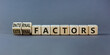 External or internal factors symbol. Turned wooden cubes and changed words external factors to internal factors. Beautiful grey background, copy space. Business, internal or external factors concept.