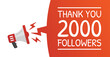 Announce thank you 2000 followers on speech bubble. Vector illustration