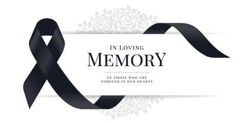 Wall Mural - in loving memory of those who are forever in our hearts text and black ribbon sign are roll waving a