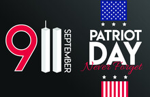 9/11 USA September 11, 2001 Never Forget. Vector Conceptual Illustration For Patriot Day USA Banner Or Banner.	