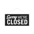 © linebyline - Sorry We Are Closed, Closed Sign, Business Closure, We Are Closed Sign, Closed Banner, Vector Text Typography Sign Illustration