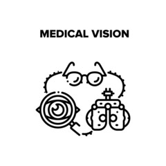 Sticker - Medical Vision Vector Icon Concept. Medical Vision Examination And Treatment With Professional Clinic Equipment. Patient Examining Eye And Prescription For Glasses. Spectacles Black Illustration