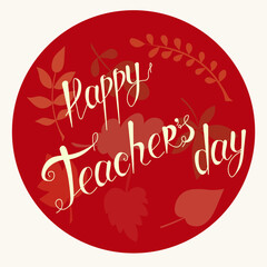 Wall Mural - Happy Teachers day banner. Red round sticker lettering for school, for web, for print