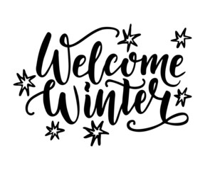 Wall Mural - Welcome winter. Hand calligraphy lettering. Vector illustration. As template for postcard, print, web banner, poster. Good for social media, scrapbooking, greeting cards, banners