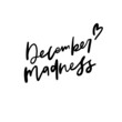 December Madness Hand Lettered Quotes, Vector Smooth Hand Lettering, Modern Calligraphy, Positive Inspirational Design Element, Artistic Ink Lettering