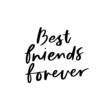 Best Friends Forever Hand Lettered Quotes, Vector Rough Textured Hand Lettering, Modern Calligraphy, Positive Inspirational Design Element, Artistic Ink Lettering
