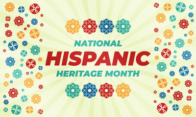 National Hispanic Heritage Month September 15 - October 15. Hispanic and Latino Americans culture. Background, poster, greeting card, banner design. 