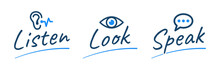 Listen, Look And Speak Text. Containing Ear, Eye And Speech Bubble Icon