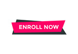 Fototapeta  - enroll now text sign icon. rectangle shape white color text. web button template