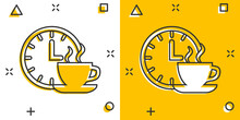 Coffee Break Icon In Comic Style. Clock With Tea Cup Cartoon Vector Illustration On White Isolated Background. Breakfast Time Splash Effect Business Concept.