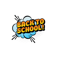 Wall Mural - Back to school inscription on boom cloud sign isolated icon. Vector welcome back to school label burst explosion, comic pop ar cartoon style. Invitation to study banner with hand drawn lettering