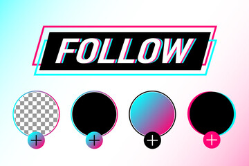 Wall Mural - TikTok Profile Interface. Add Button. Follow Button. Transparent Placeholder. Put Your Photo Under Background. Social Media Vector Illustration.