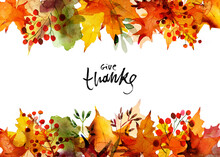 Thanksgiving Text With Watercolor Autumn Leaves And Branches Isolated On White Background. Autumn Illustration For Greeting Cards, Invitations, Blogs, Posters, Quote And Web.