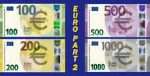 A Fictional Set Of Obverse Of European Union Paper Money. Banknotes In Denominations Of 100, 200, 500 And 1000 Euros. Part Two
