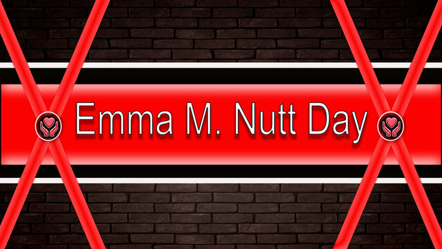 September month special day. Emma M. Nutt Day, Neon Text Effect on bricks Background