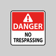 Warning sign Danger No Trespassing. Vector illustration